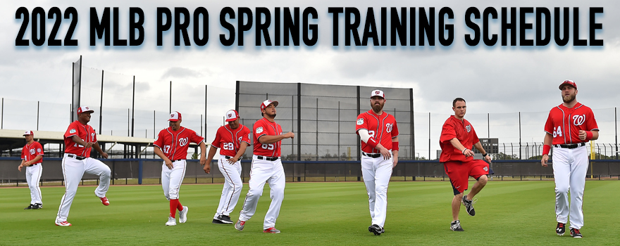 Nats Spring Training Schedule 2022 2022 Spring Training Schedule – Mlb Pro